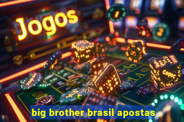 big brother brasil apostas